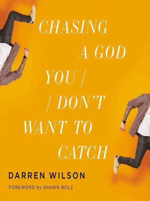 Title details for Chasing a God You Don't Want to Catch by Darren Wilson - Available